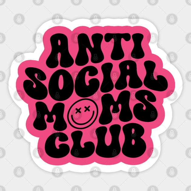 Anti Social Moms Club black&White Sticker by thexsurgent